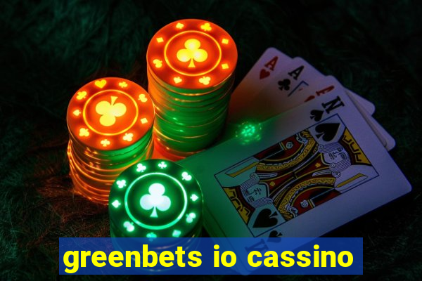 greenbets io cassino